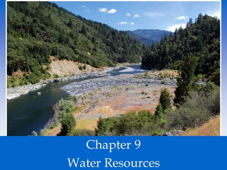 Chapter 9 Water Resources.