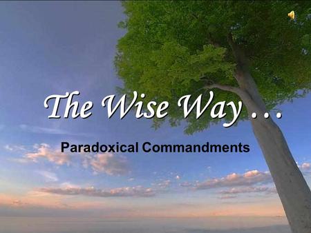 Paradoxical Commandments