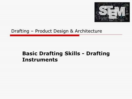 DRAFTING DICTIONARY AN EXPLANATION OF PRECISION DRAWING EQUIPMENT. - ppt  download