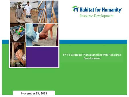 FY14 Strategic Plan alignment with Resource Development November 13, 2013.