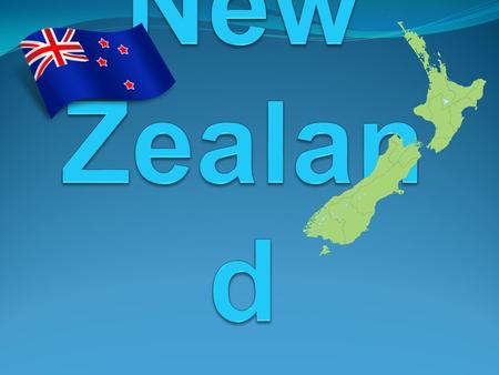 New Zealand lies in the Pacific Ocean, 1900 km south- east of its nearest neighbor, Australia. It consists of two main islands, both are long and narrow.
