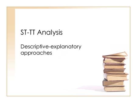 ST-TT Analysis Descriptive-explanatory approaches.