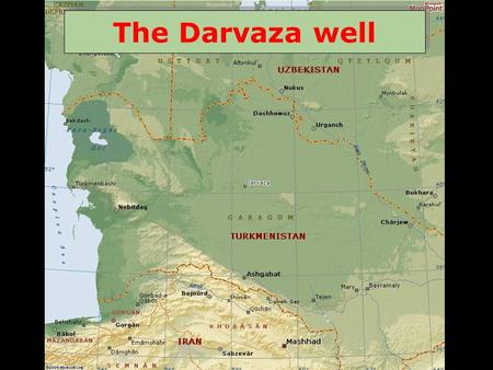 The Darvaza well. In the middle of the Karakoum (Turkmenistan) desert, close to the disappeared village called Darvaza, there is a crater of about one.