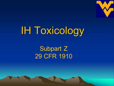 IH Toxicology Subpart Z 29 CFR 1910.