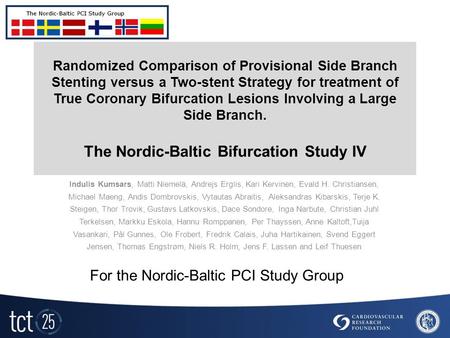 Randomized Comparison of Provisional Side Branch Stenting versus a Two-stent Strategy for treatment of True Coronary Bifurcation Lesions Involving a Large.
