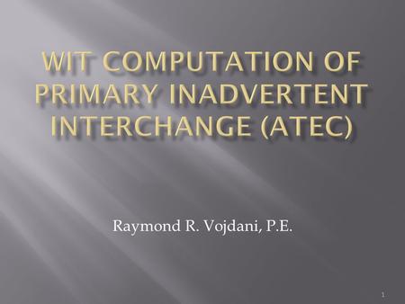 WIT Computation of Primary Inadvertent Interchange (ATEC)