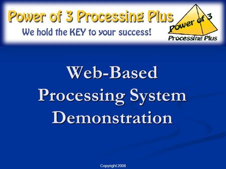 Copyright 2008 Web-Based Processing System Demonstration.