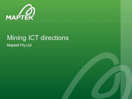 Mining ICT directions Maptek Pty Ltd. Resource Data.
