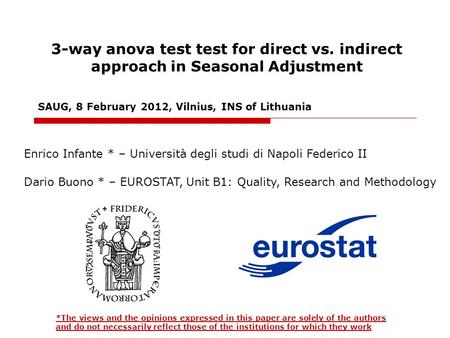 3-way anova test test for direct vs. indirect approach in Seasonal Adjustment Enrico Infante * – Università degli studi di Napoli Federico II Dario Buono.