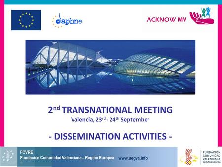 2 nd TRANSNATIONAL MEETING Valencia, 23 rd - 24 th September - DISSEMINATION ACTIVITIES -