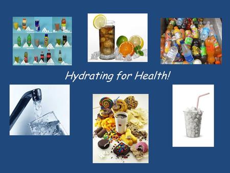 Hydrating for Health!.