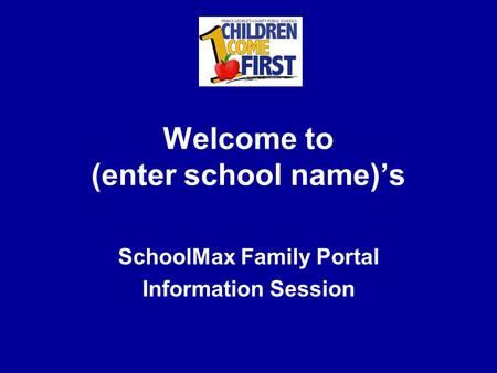 Welcome to (enter school name)’s
