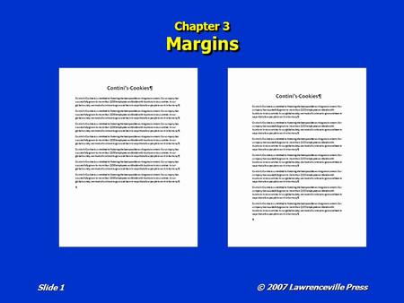 © 2007 Lawrenceville Press Slide 1 Chapter 3 Margins.