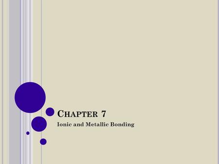 Ionic and Metallic Bonding