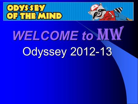 WELCOME to MW Odyssey 2012-13 Online Coaches TrainingOnline Coaches Training.