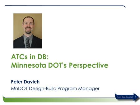 ATCs in DB: Minnesota DOT’s Perspective