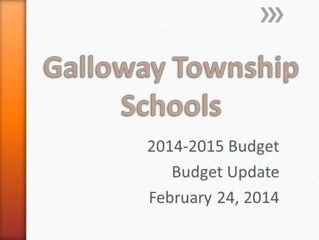 2014-2015 Budget Budget Update February 24, 2014.