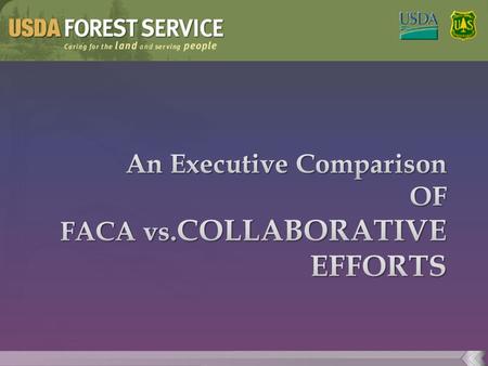  Both programs have a similar objective—to obtain input from others to submit advise to the Forest Service and OSEC. The difference?  A committee under.