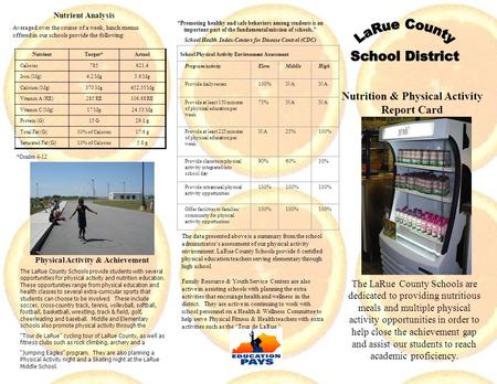 Nutrition & Physical Activity Report Card 2006 The LaRue County Schools are dedicated to providing nutritious meals and multiple physical activity opportunities.