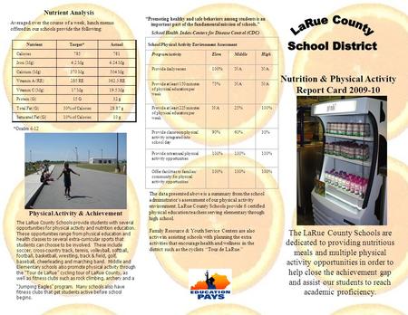 Nutrition & Physical Activity Report Card 2009-10 2007-08 The LaRue County Schools are dedicated to providing nutritious meals and multiple physical activity.