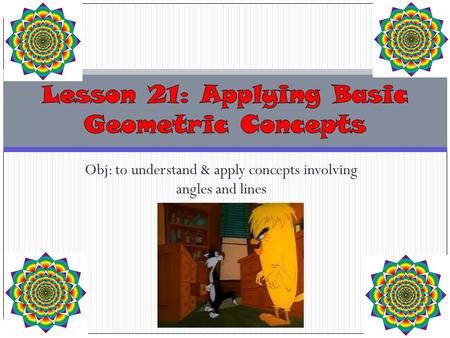 Lesson 21: Applying Basic Geometric Concepts