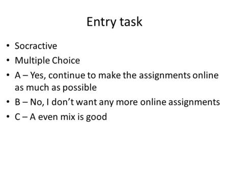 Entry task Socractive Multiple Choice