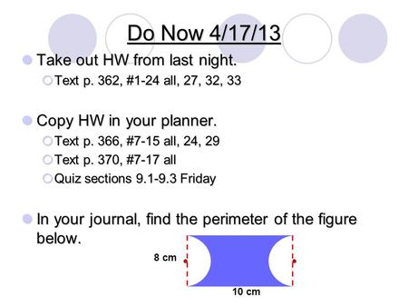 Do Now 4/17/13 Take out HW from last night. Copy HW in your planner.