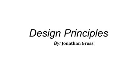 Design Principles By: Jonathan Gross. CONTRAST IT’S WHAT MAKES A READER LOOK AT THE PAGE IN THE FIRST PLACE BECAUSE IT GETS THE READERS ATTENTION. WHEN.