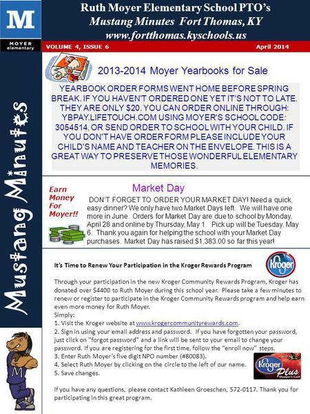 Ruth Moyer Elementary School PTO’s Mustang Minutes Fort Thomas, KY www.fortthomas.kyschools.us Mustang Minutes VOLUME 4, ISSUE 6 April 2014 Earn Money.