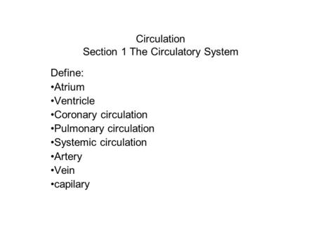 Circulation Section 1 The Circulatory System