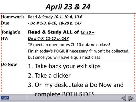 April 23 & 24 Take back your exit slips Take a clicker