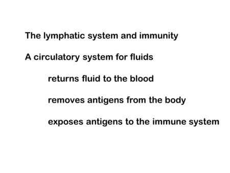 The lymphatic system and immunity