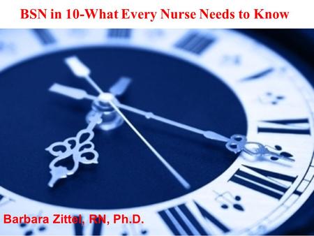 BSN in 10-What Every Nurse Needs to Know
