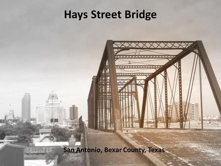 San Antonio, Bexar County, Texas Hays Street Bridge.