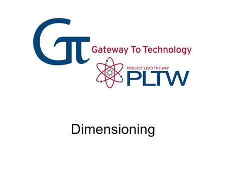 Dimensioning Dimensioning Gateway To Technology®
