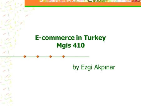 E-commerce in Turkey Mgis 410 by Ezgi Akpınar. MIGROS ONLINE It started online shopping service via Internet in the fall of 1997. It had 21 thousand subscribers.