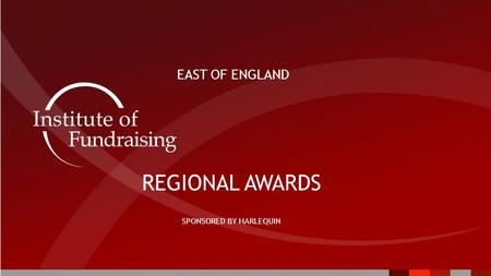 EAST OF ENGLAND REGIONAL AWARDS SPONSORED BY HARLEQUIN.