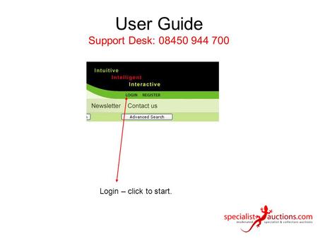 User Guide Support Desk: 08450 944 700 Login – click to start.