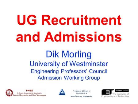 Professors & Heads of Mechanical & Manufacturing Engineering UG Recruitment and Admissions Dik Morling University of Westminster Engineering Professors’