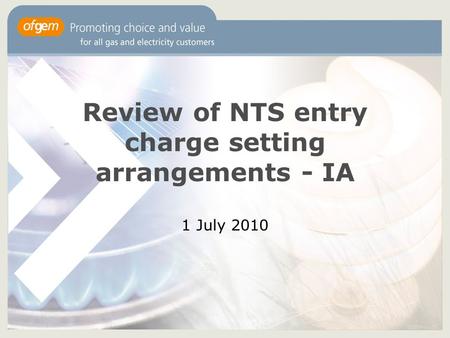 Review of NTS entry charge setting arrangements - IA 1 July 2010.