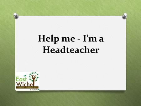 Help me - I’m a Headteacher. Why schools need support Why schools need support Schools are keen to establish links with local community organisations.