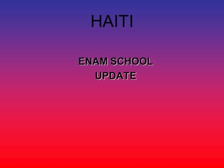 HAITI ENAM SCHOOL UPDATE. The number of dead pupils from Enam Salesian school.