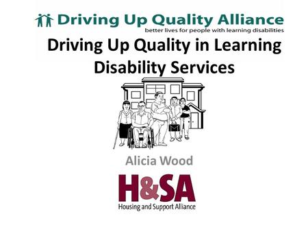 Driving Up Quality in Learning Disability Services