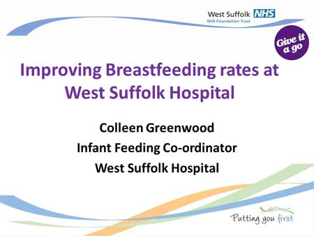Improving Breastfeeding rates at West Suffolk Hospital