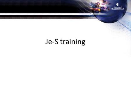 Je-S training. What is Je-S Where to start Getting started How to create an account Creating an application Getting help Attachments Tips and advice.