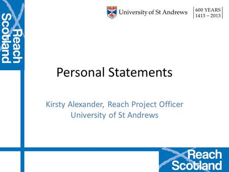 Kirsty Alexander, Reach Project Officer University of St Andrews