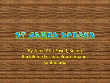 By Zeina Abu-Zayed, Beann Bartolome & Laura Bournemann- Santamaria.