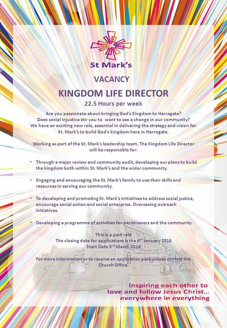 KINGDOM LIFE DIRECTOR 22.5 Hours per week VACANCY Are you passionate about bringing God’s Kingdom to Harrogate? Does social injustice stir you to want.