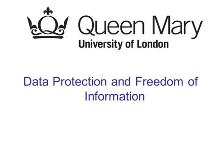 Data Protection and Freedom of Information