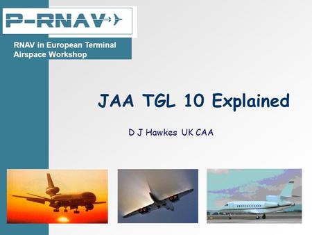 JAA TGL 10 Explained D J Hawkes UK CAA